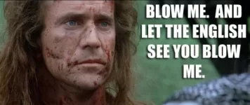 MelGibson-blowmememe-braveheart2-e1278591765435.webp