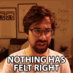 nothing-has-felt-right-wolfey.gif
