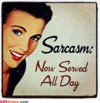 sarcasm-is-now-served-all-day.jpg