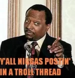 Yall_niggas_postin_in_a_troll_thread.webp