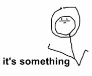 its-something-meme.webp