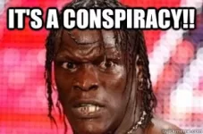 its a conspiracy.webp