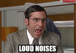 loud-noises.gif