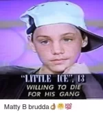 little-ice-13-willing-to-die-for-his-gang-matty-14552707.webp