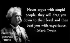 never-argue-with-stupid-people-mark-twain.webp