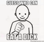 Guess who can eat a ****.webp