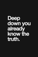 deep-down-you-already-know-the-truth-quote-1.webp