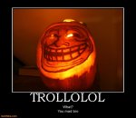 trollolol-happy-halloween-trolling-your-night-demotivational-posters-1320072374[1].jpg
