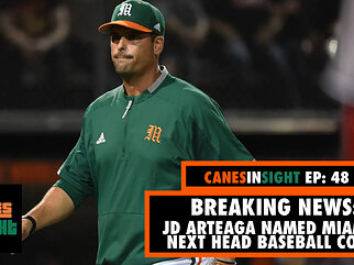 INSTANT REACTION: J.D. Arteaga Named Miami's New Head Baseball Coach | CanesInSight Podcast