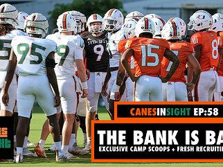 THE BANK IS OPEN Exclusive Camp Scoops + Fresh Recruiting News For The Miami Hurricanes (EPISODE 58)