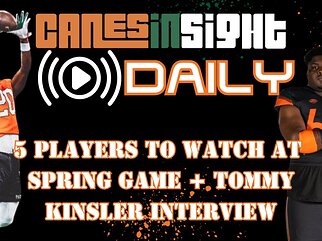 5 players to watch at Canes spring game | OL Tommy Kinsler interview | 7FT Hoops recruit visiting