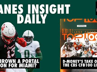 Is Houston WR Sam Brown A Portal Option For Miami | D-Money's Take On The CBS CFB Top 100 List