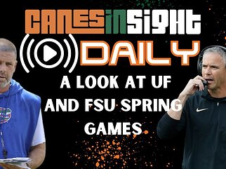 Looking at UF and FSU spring games from Canes perspective | Damien Martinez trending to Miami?