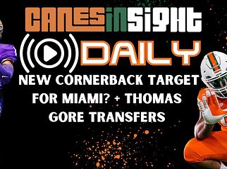 NEW Canes CB target in the portal? | DT Thomas Gore transfers