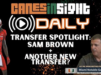 Canes landing another transfer ? | NEW Crystal Ball for Canes | Transfer Spotlight: Sam Brown
