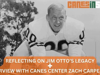 Reflecting on Jim Otto's legacy | Canes Hoops lands transfer | Interview with center Zach Carpenter