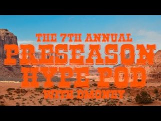 D$'s 7th Annual Preseason Hype Pod