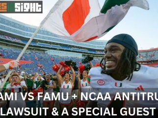 Miami Hurricanes vs FAMU + NCAA Antitrust Lawsuit Update & A Special Guest