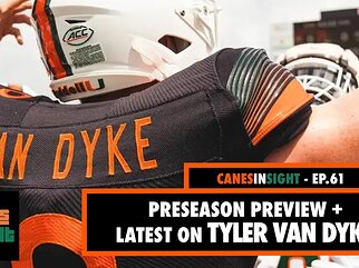 Canes Preseason Preview + Latest on Tyler Van Dyke! (EPISODE 61)