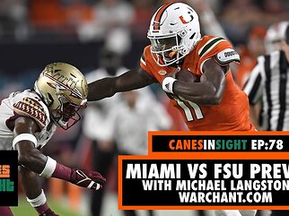 GAME PREVIEW: Peter Ariz Talks Miami vs FSU + Hot Recruiting News With Michael Langston of Warchant